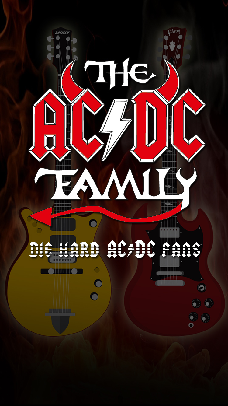 The AC/DC Family Iphone/ Android... - The AC/DC Family!